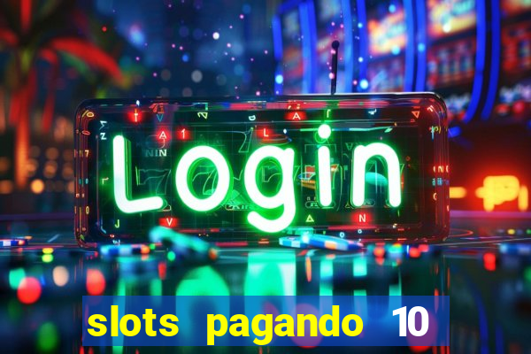 slots pagando 10 no cadastro facebook